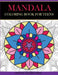 Mandala Coloring Book for Teens by Creative Coloring