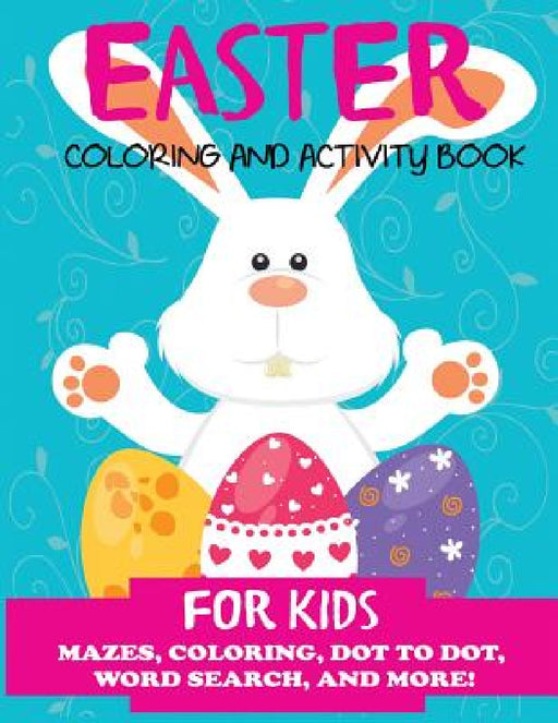 Easter Coloring and Activity Book for Kids by Dylanna Press