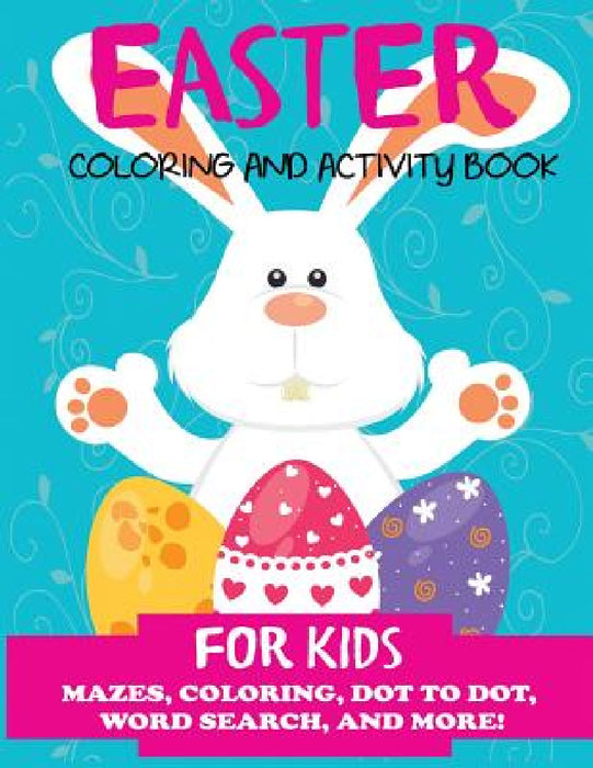 Easter Coloring and Activity Book for Kids by Dylanna Press