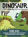 Dinosaur Coloring and Activity Book for Kids by Dylanna Press