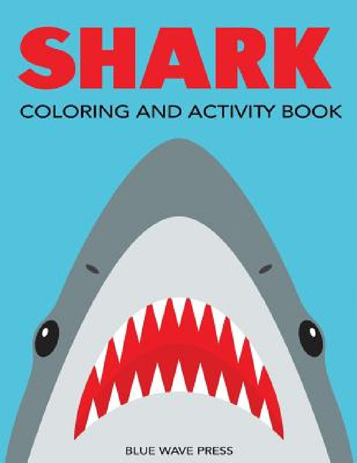 Shark Coloring and Activity Book by Blue Wave Press