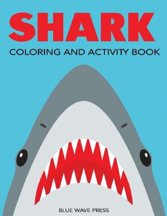 Shark Coloring and Activity Book by Blue Wave Press