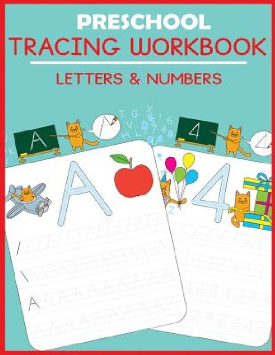 Preschool Tracing Workbook: Letters and Numbers by Blue Wave Press