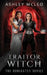 Traitor Witch by Ashley McLeo