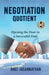 Negotiation Quotient: Opening the Door to a Successful Deal by Anuj Jagannathan