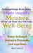 Archangelology, Metatron, Well-Being: If You Call Them They Will Come by Kim Caldwell