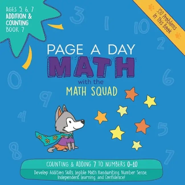 Page a Day Math Addition & Counting Book 7: Adding 7 to the Numbers 0-10 by Janice Auerbach