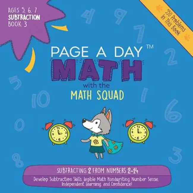 Page a Day Math: Subtraction Book 3: Subtracting 3 from the Numbers 3-15 by Janice Auerbach