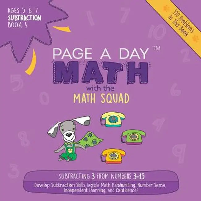 Page a Day Math: Subtraction Book 4: Subtracting 4 from the Numbers 4-16 by Janice Auerbach