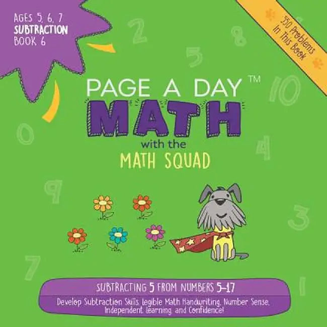 Page a Day Math Subtraction Book 6: Subtracting 6 from the Numbers 6-18 by Janice Auerbach
