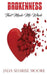 Brokenness That Made Me Whole by Jada Sharise Moore