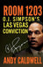 Room 1203: O.J. Simpson's Las Vegas Conviction by Andy Caldwell