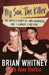 My Son, the Killer: The Untold Story of Luka Magnotta and "1 Lunatic 1 Ice Pick" by Brian Whitney