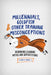Millennials, Goldfish & Other Training Misconceptions: Debunking Learning Myths and Superstitions by Clark N. Quinn