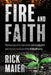 Fire and Faith: The Fatal Fire, Rush to Judgment and Inspiring Resilience of the Steigler Family by Rick Maier
