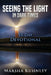 Seeing The Light In Dark Times: 10 Day Devotional by Marsha Kuhnley