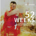 52 Week: A Performance / Video Project Re-Envisioned by Jim Jeffers, Danelle Michaud