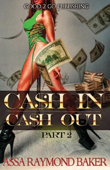 Cash In, Cash Out 2 by Raymond Baker