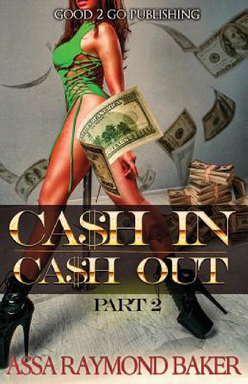 Cash In, Cash Out 2 by Raymond Baker