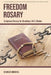 Freedom Rosary by Charles Michael