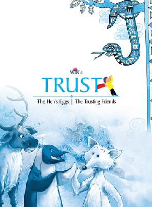 Trust: The Hen's Egg The Trusting Friends by Blue Orb Pvt Ltd