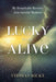 Lucky to be Alive by Thomas Ricke