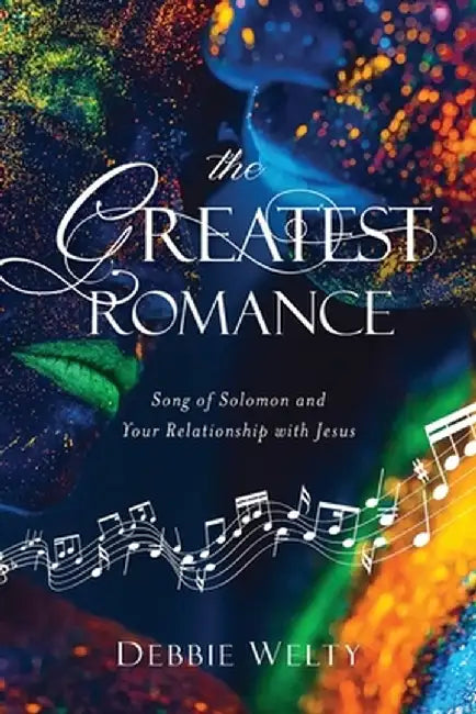 The Greatest Romance by Debbie Welty