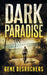 Dark Paradise: A Caribbean Noir Murder Mystery by Gene DesRochers