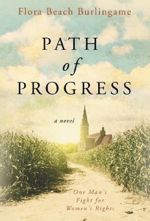 Path of Progress: One Man's Fight for Women's Rights by Flora Beach Burlingame