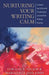 Nurturing Your Writing Calm: Connecting Calm and Creativity in a Consistent Writing Practice by Coralee a. Nelson