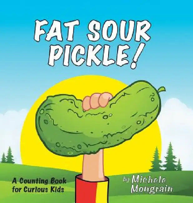 Fat Sour Pickle by Michele Mongrain