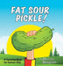 Fat Sour Pickle by Michele Mongrain
