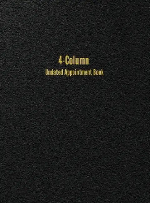 4-Column Undated Appointment Book: 4-Person Daily Appointment Book Undated by I. S. Anderson