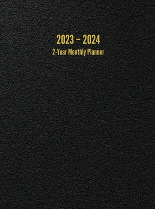 2023 - 2024 2-Year Monthly Planner: 24-Month by 