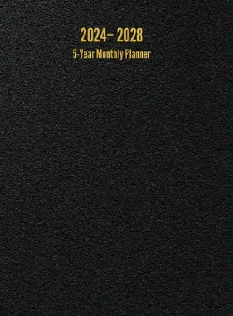 2024 - 2028 5-Year Monthly Planner: 60-Month Calendar (Black) - Large by I. S. Anderson