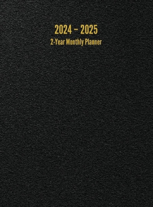 2024 - 2025 2-Year Monthly Planner: 24-Month Calendar (Black) - Large by I. S. Anderson