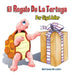 El Regalo De La Tortuga: Children's Book on Patience by Adler Sigal