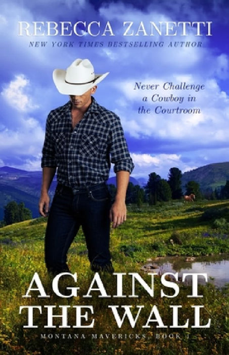 Against the Wall: (Formerly published as an Entangled Brazen Romance) by Rebecca Zanetti