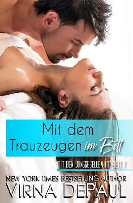 Mit dem Trauzeugen im Bett by Depaul, Virna