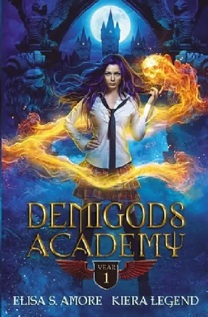 Demigods Academy - Year One by Elisa S. Amore