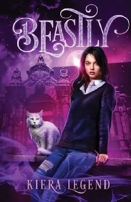 Beastly: A Shifter Academy Reverse Harem (The Citadel - Semester Two) by Kiera Legend