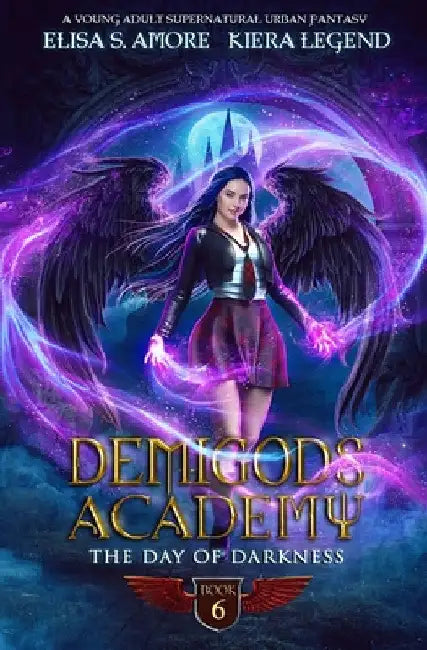 Demigods Academy - Book 6: The Day Of Darkness by Elisa S. Amore