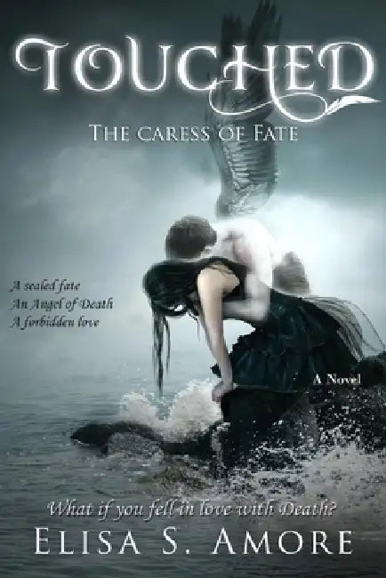 Touched: The Caress of Fate (Collector's Edition) by Leah D. Janeczko, Annie Crawford, Elisa S. Amore