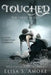 Touched: The Caress of Fate (Collector's Edition) by Leah D. Janeczko, Annie Crawford, Elisa S. Amore