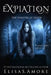 Expiation. The Whisper Of Death (Collector's Edition) by Leah D. Janeczko, Elisa S. Amore