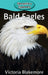 Bald Eagles by Victoria Blakemore