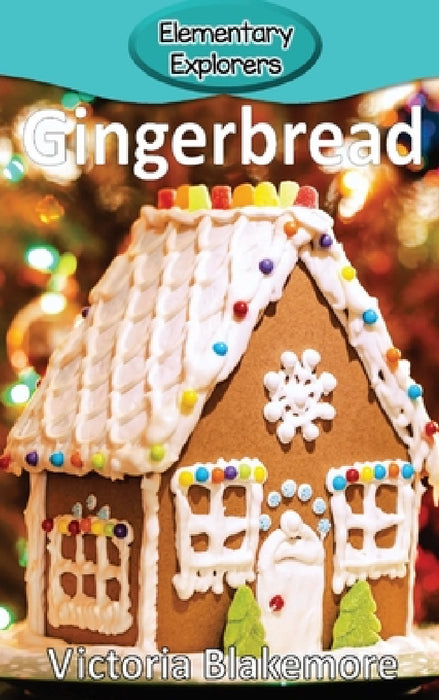 Gingerbread by Victoria Blakemore