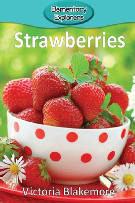 Strawberries by Victoria Blakemore