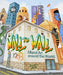 Wall to Wall: Mural Art Around the World by Mary Ann Fraser