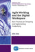 Agile Working and the Digital Workspace: Best Practices for Designing and Implementing Productivity by John Eary